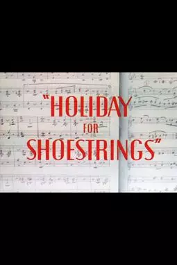 Holiday for Shoestrings - постер