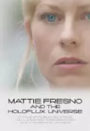 Mattie Fresno and the Holoflux Universe - постер