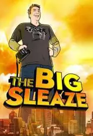 The Big Sleaze - постер