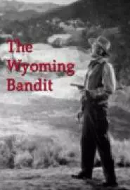 The Wyoming Bandit - постер