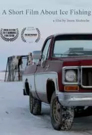 A Short Film About Ice Fishing - постер
