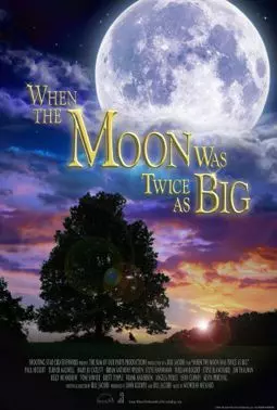 When the Moon Was Twice as Big - постер