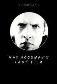 Max Goodman's Last Film - постер