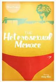 The Heterosexual Menace - постер