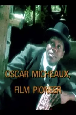 Oscar Micheaux, Film Pioneer - постер