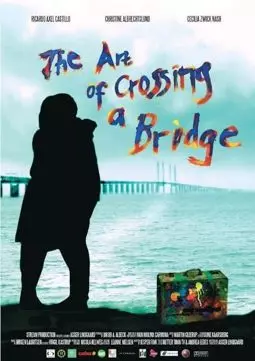 The Art of Crossing a Bridge - постер