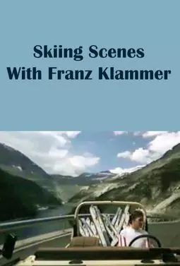 Sceny narciarskie z Franzem Klammerem - постер