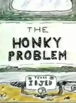 The Honky Problem - постер