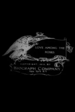 Love Among the Roses - постер