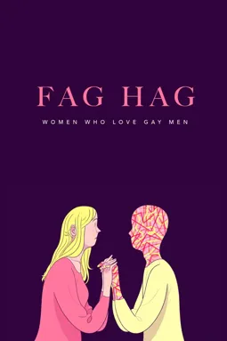 Fag Hags: Women Who Love Gay Men - постер