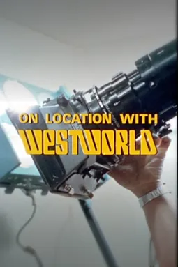 On Location with Westworld - постер