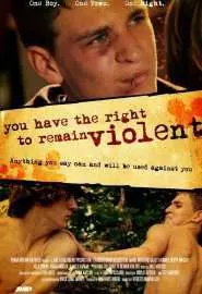 You Have the Right to Remain Violent - постер