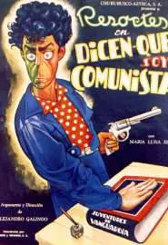Dicen que soy comunista - постер