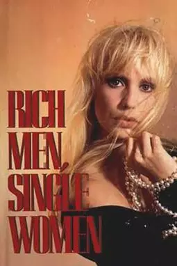 Rich Men, Single Women - постер