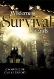 Wilderness Survival for Girls - постер