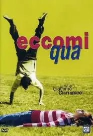 Eccomi qua - постер