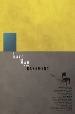I Hate the Man in My Basement - постер