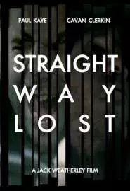 Straight Way Lost - постер