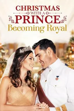 Christmas with a Prince: Becoming Royal - постер