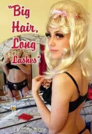Big Hair, Long Lashes - постер