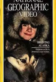 Braving Alaska - постер
