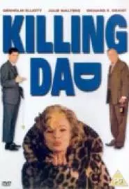 Killing Dad or How to Love Your Mother - постер