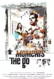 Moments the Go - постер