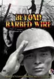 Beyond Barbed Wire - постер