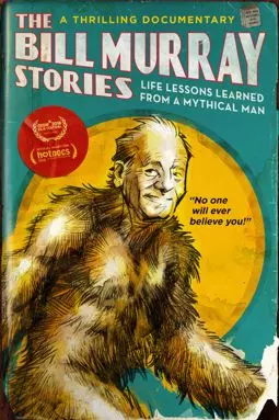 The Bill Murray Stories: Life Lessons Learned from a Mythical Man - постер
