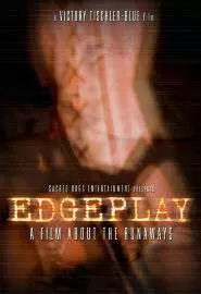 Edgeplay: A Film About The Runaways - постер