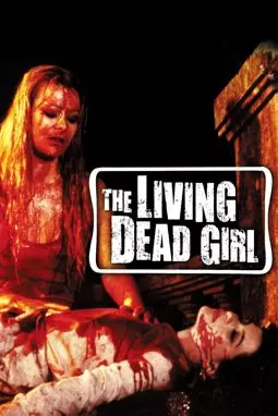 Живая мертвая девушка - постер