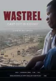 Wastrel: Cast Out in Kisumu - постер