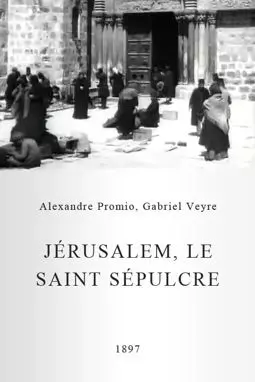 Jérusalem, le saint sépulcre - постер