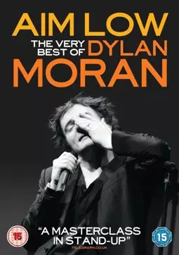 Aim Low: The Best of Dylan Moran - постер