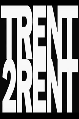 Trent 2 Rent - постер