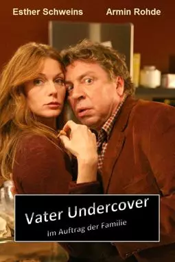 Vater Undercover - Im Auftrag der Familie - постер
