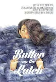 Butter on the Latch - постер