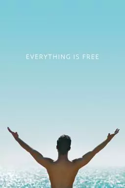 Everything is Free - постер