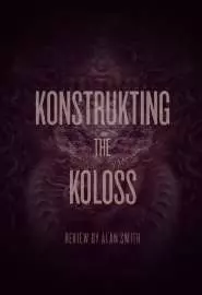 Konstrukting the Koloss - постер