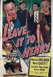 Leave It to Henry - постер