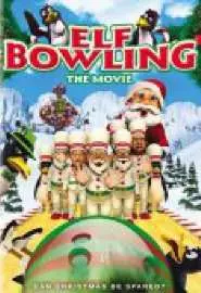 Elf Bowling the Movie: The Great orth Pole Elf Strike - постер