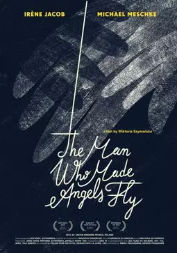 The Man Who Made Angels Fly - постер