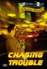 Chasing Trouble - постер