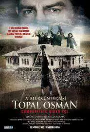 Atatürk'ün fedaisi Topal Osman - постер