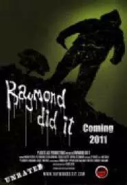 Raymond Did It - постер