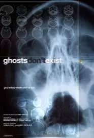 Ghosts Don't Exist - постер