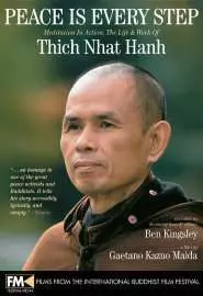 Peace Is Every Step: Meditation in Action: The Life and Work of Thich hat Hanh - постер