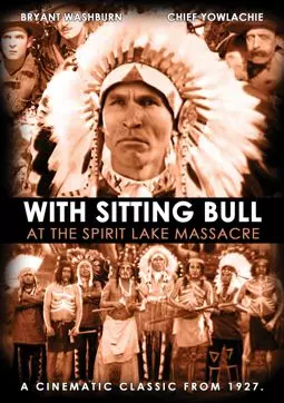 Sitting Bull at the Spirit Lake Massacre - постер