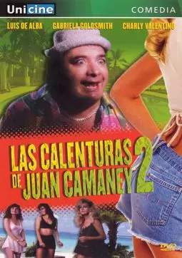 Las calenturas de Juan Camaney II - постер