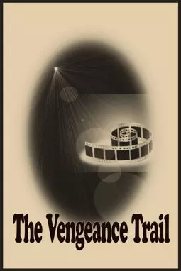 The Vengeance Trail - постер